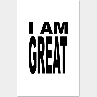 I AM GREAT Posters and Art